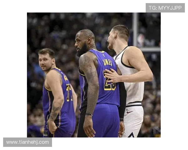 掘金迎战湖人强强对决巅峰碰撞詹姆斯约基奇再掀西部风云